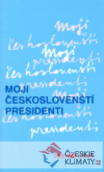 Moji českoslovenští presidenti - książka