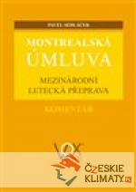 Montrealská úmluva - Mezinárodní letecká přeprava. Komentář - książka