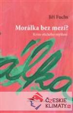 Morálka bez mezí? - książka