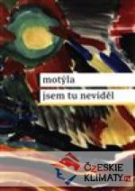 Motýla jsem tu neviděl - książka