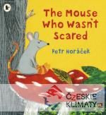 Mouse Who Wasnt Scared - książka