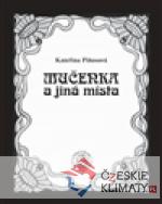 Mučenka a jiná místa - książka