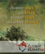 Muž, který sázel stromy / L´homme qui plantait des arbres - książka