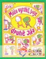 Můžu vyrobit svoje druhé já? - książka