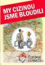 My cizinou jsme bloudili - książka