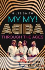 My My! ABBA Through  thw Ages - książka