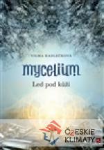 Mycelium II:  Led pod kůží - książka