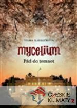 Mycelium III : Pád do temnot - książka