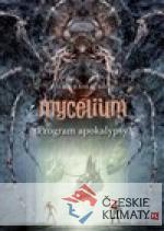 Mycelium VIII: Program apokalypsy - książka