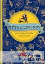 Mýty a legendy pro unavené rodiče a jejich děti - książka
