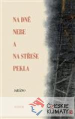 Na dně nebe a na střeše pekla - książka