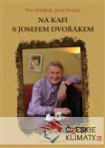 Na kafi s Josefem Dvořákem - książka