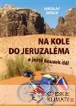 Na kole do Jeruzaléma a ještě kousek dál - książka