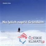 Na lyžích napříč Grónskem - książka
