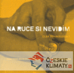 Na ruce si nevidím - książka