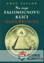 Na stopě Šalamounovu klíči Dana Browna - książka