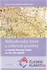 Náboženský život a církevní poměry v zemích Koruny české ve 14. - 17. století - książka