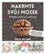 Nakrmte svůj mozek – 7 kroků k lehčímu a jasnějšímu JÁ - książka