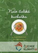 Naše italská kuchařka - książka