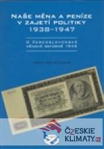 Naše měna a peníze v zajetí politiky 1938-1947 - książka