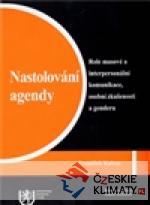 Nastolování agendy: Role masové a interpersonální komunikace, osobní zkušenosti a genderu - książka