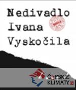 Nedivadlo Ivana Vyskočila - książka