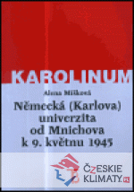 Německá (Karlova) univerzita od Mnichova k 9. květnu 1945 - książka