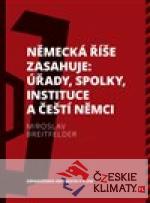 Německá říše zasahuje: úřady, spolky, instituce a čeští Němci 1918—1938 - książka