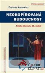 Neokopírovaná budoucnost - książka