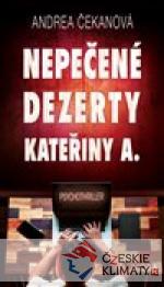 Nepečené dezerty Kateřiny A. - książka