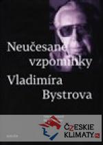 Neučesané vzpomínky Vladimíra Bystrova - książka