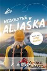 Nezkrotná Aljaška - książka