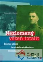 Nezlomený vězeň totalit - książka