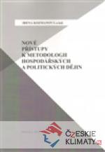 Nové přístupy k metodologii hospodářských a politických dějin - książka