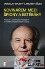 Novinářem mezi špiony a estébáky - książka