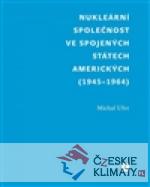 Nukleární společnost ve Spojených státech amerických (1945-1964) - książka