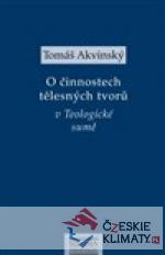 O činnostech tělesných tvorů v Teologické sumě - książka