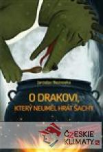 O drakovi, který neuměl hrát šachy - książka