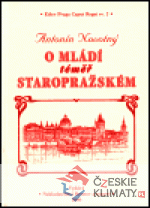 O mládí téměř staropražském - książka