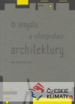 O smyslu a interpretaci architektury (verze s originálními tisky) - książka