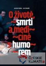 O životě, smrti a medicíně s humorem - książka
