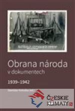 Obrana národa v dokumentech 1939–1942 - książka