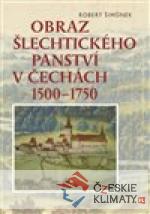 Obraz šlechtického panství v  Čechách 1500 - 1750 - książka