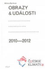 Obrazy a události: komentáře ke zdejší vizuální kultuře 2010–2012 - książka