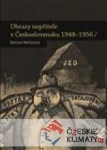 Obrazy nepřítele v Československu 1948 - 1956 - książka