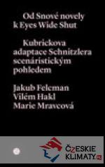 Od snové novely k Eyes Wide Shut. Kubrickova adaptace Schnitzlera scenáristickým pohledem - książka