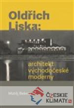 Oldřich Liska: Architekt východočeské moderny - książka