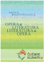 Opera a literatura. Literatura a opera - książka