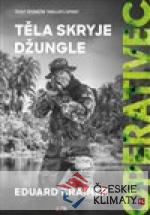 Operativec: Těla skryje džungle - książka