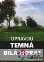 Opravdu temná Bílá hora? - książka